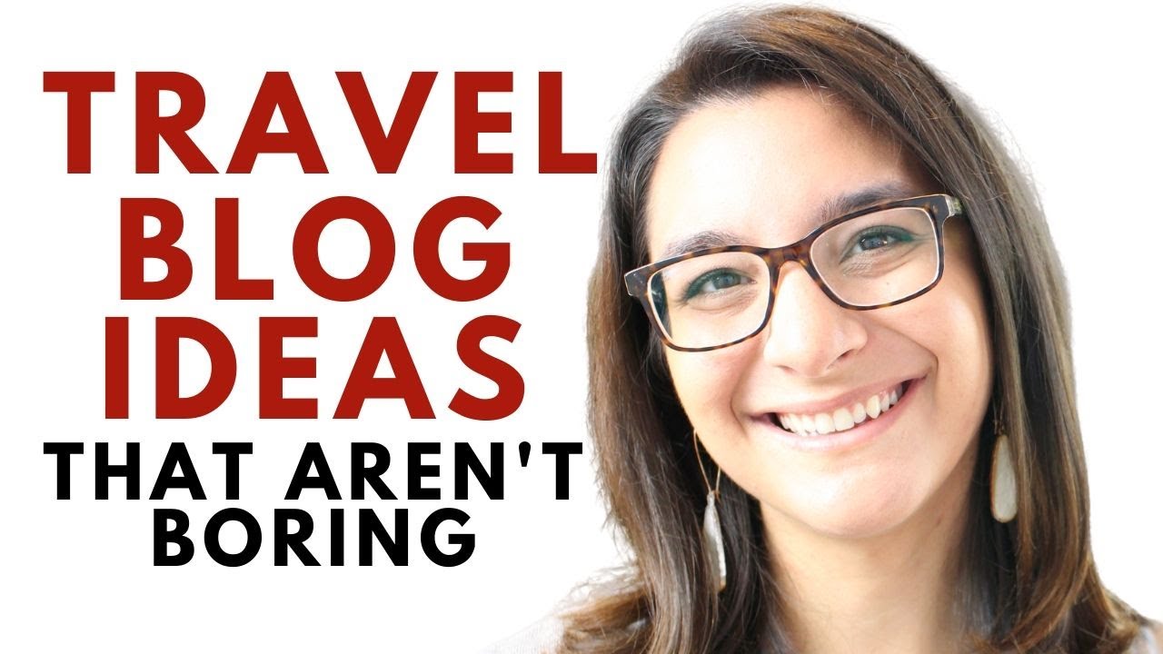 travel-blog-niche-ideas-that-aren-t-boring-travel-blog-examples